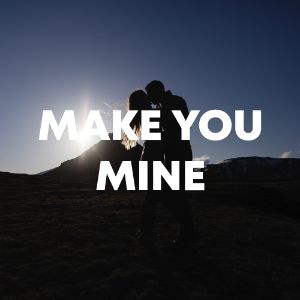 Make You Mine cover