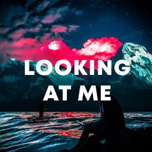 Looking At Me cover