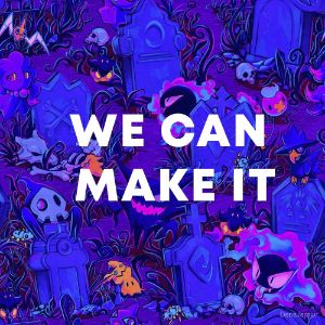 We Can Make It cover