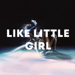 Like Little Girl cover