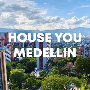 HOUSE YOU MEDELLIN cover