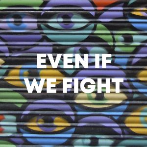 Even If We Fight cover