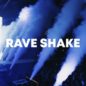 Rave Shake cover