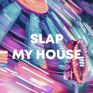 Slap My House cover