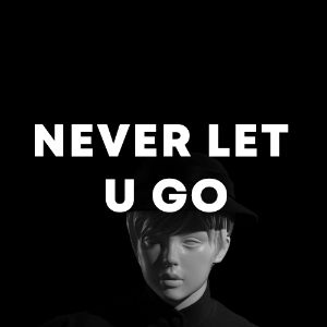 Never Let You Go cover