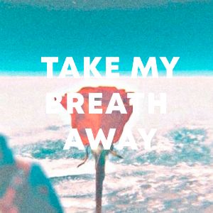 Take My Breath Away cover