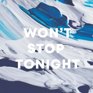 Won't Stop Tonight cover