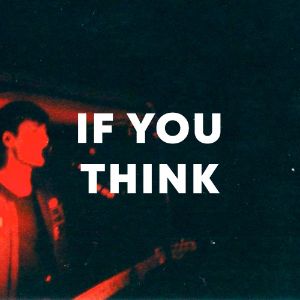 If You Think cover