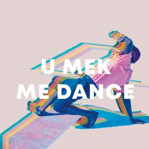 U Mek me Dance cover