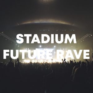 Stadium Future Rave cover
