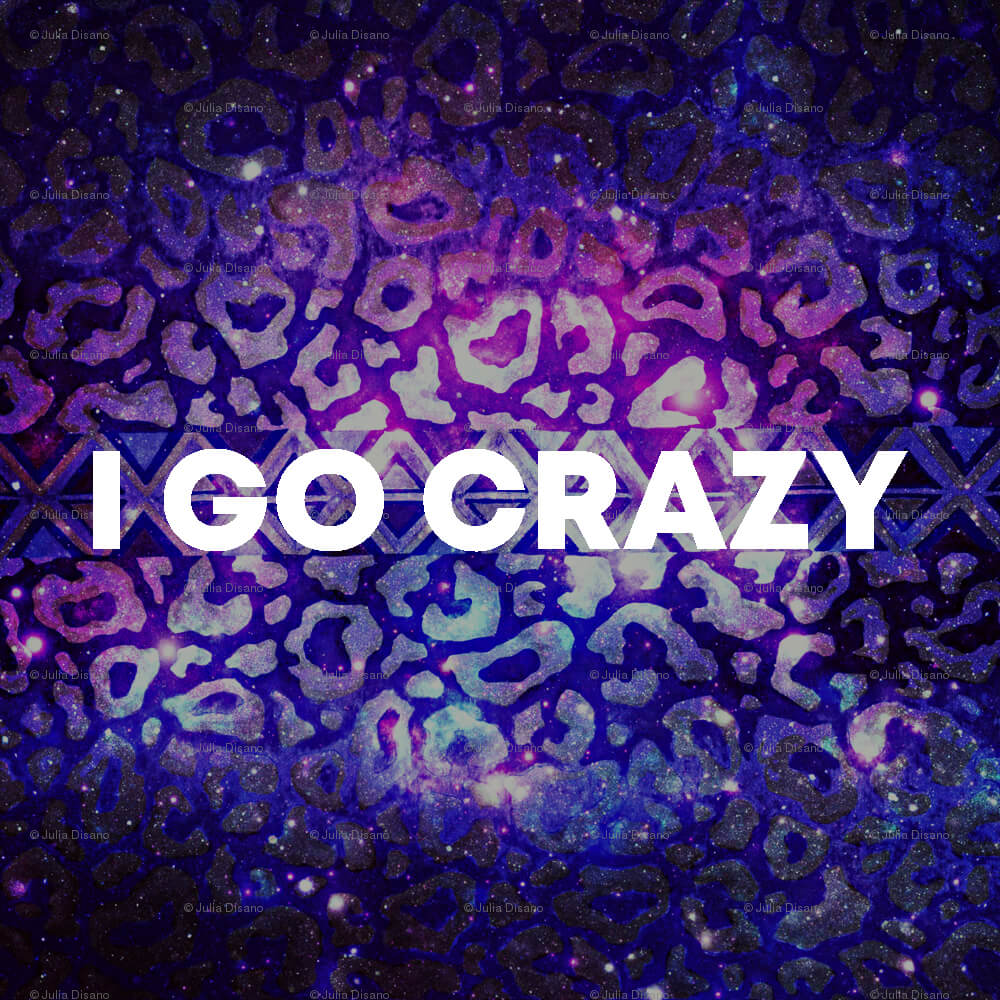 I Go Crazy cover