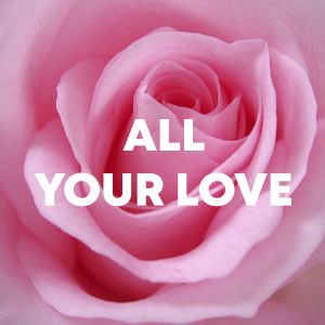 All Your Love cover