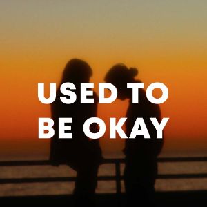 Used To Be Okay cover