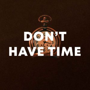 Don't Have Time cover