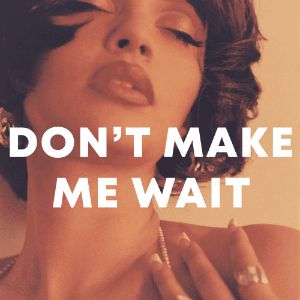 Don't Make Me Wait cover