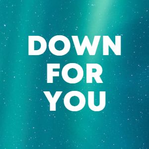 Down for you cover