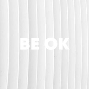 BE OK cover