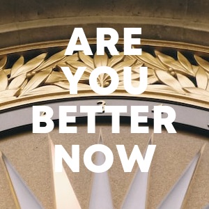 Are You Better Now cover