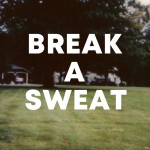 Break A Sweat cover