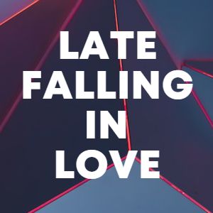 Late Falling In Love cover