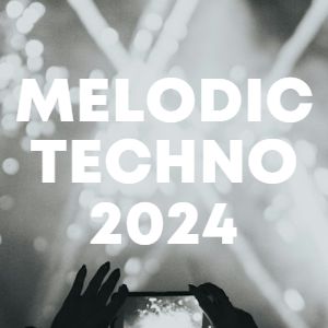 Melodic Techno 2024 cover
