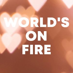 World's on Fire cover