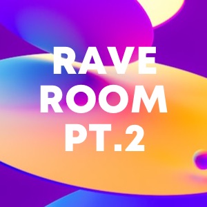 rave room pt.2 cover