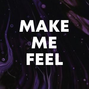 Make Me Feel cover