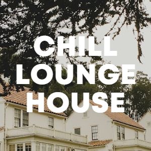 Chill Lounge House cover