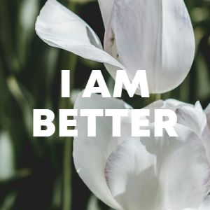 I Am Better cover