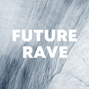 Future Rave cover
