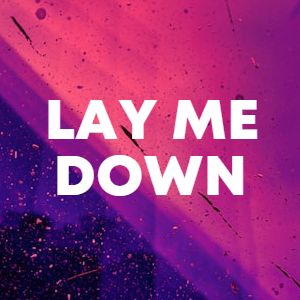 LAY ME DOWN cover