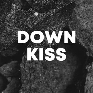 DOWN KISS cover