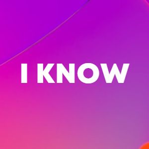 I Know cover