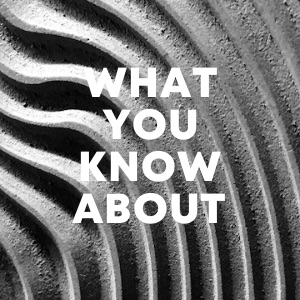 What You Know About cover