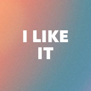 I LIKE IT cover