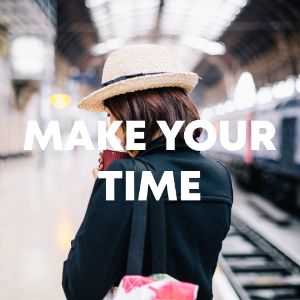 Make Your Time cover